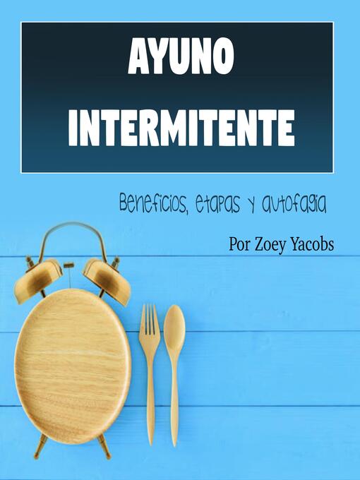 Title details for Ayuno intermitente by Zoey Jacobs - Available